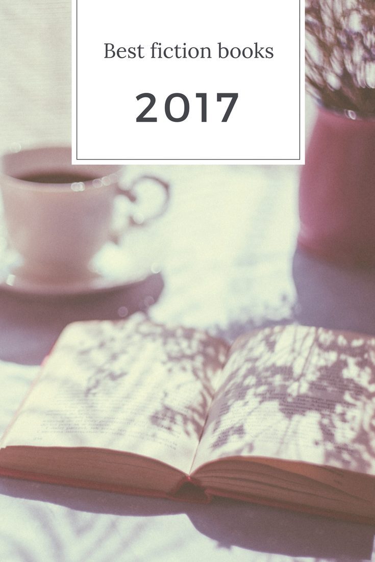 Best fiction books 2017 - cosettepaneque.com: I didn't quite meet my Goodreads reading challenge, but I still read some great fiction. What were your favourites in 2017?